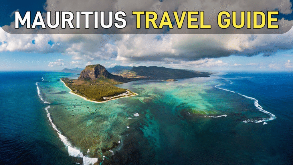 Mauritius Travel Guide 2025