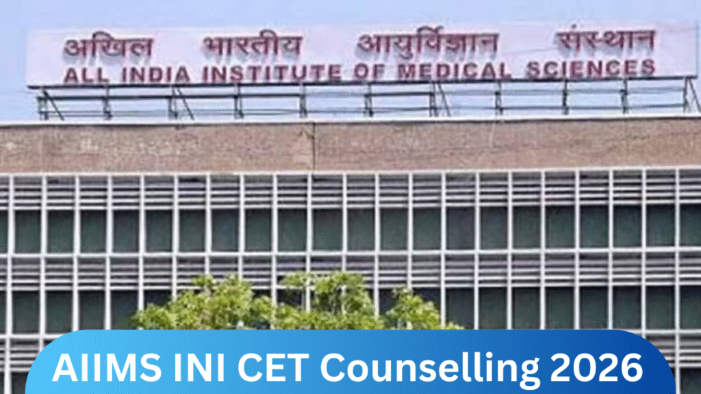 AIIMS INI CET Counselling 2026