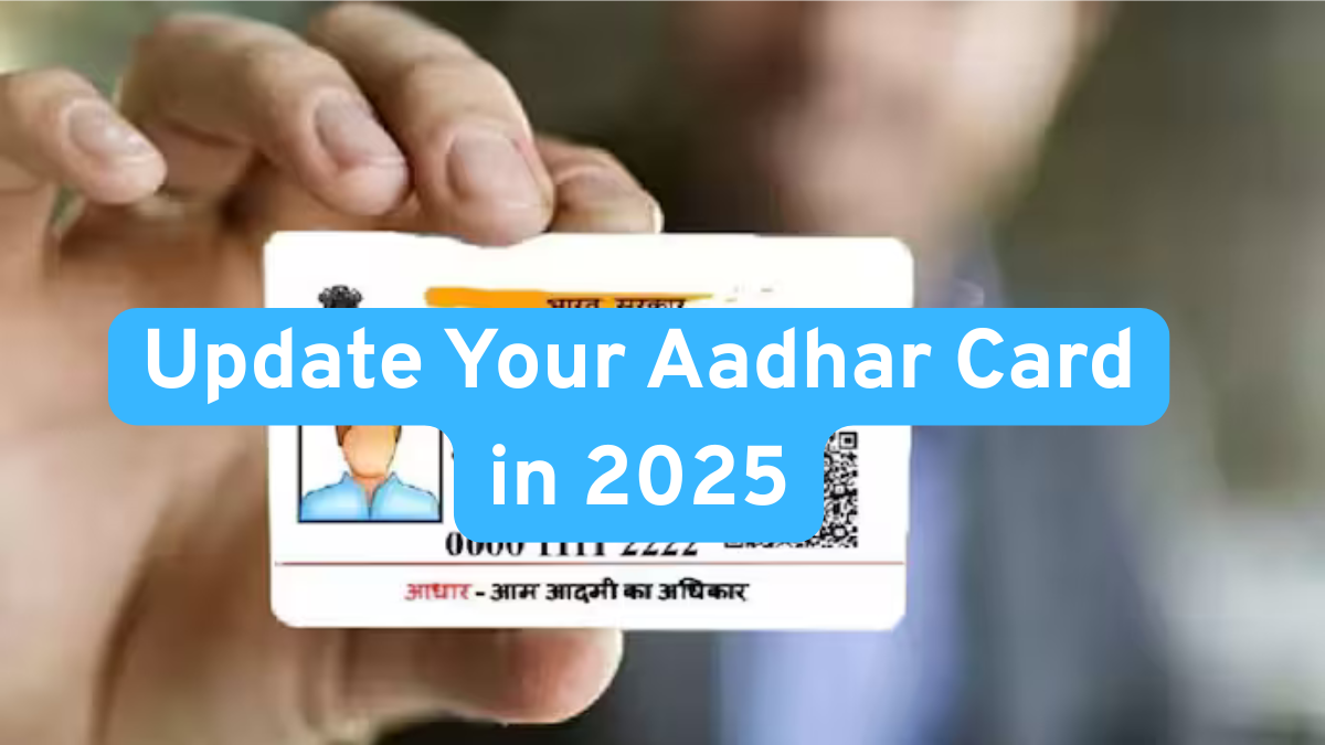 2025 Update Your Aadhaar