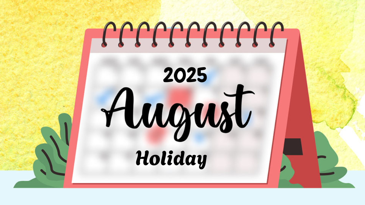 Holiday in August 2025