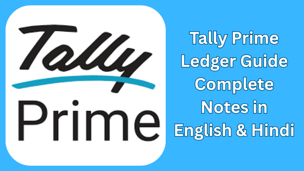 Tally Prime Ledger Guide