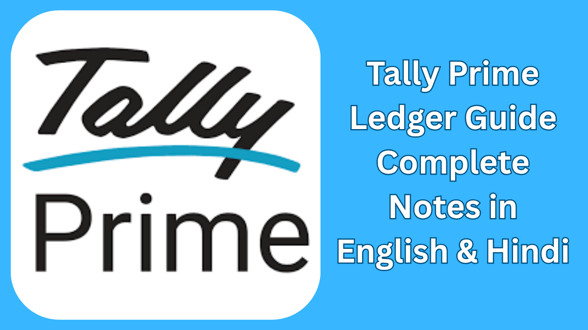 Tally Prime Ledger Guide