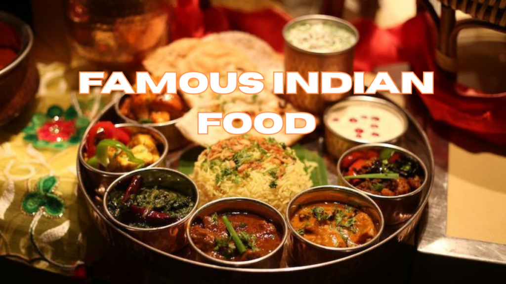 famous indian dishes