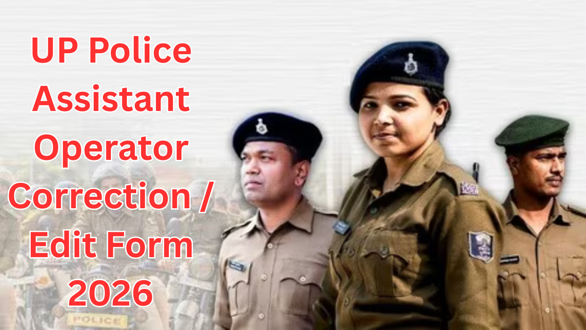 UP Police Assistant Operator Correction Edit Form 2026