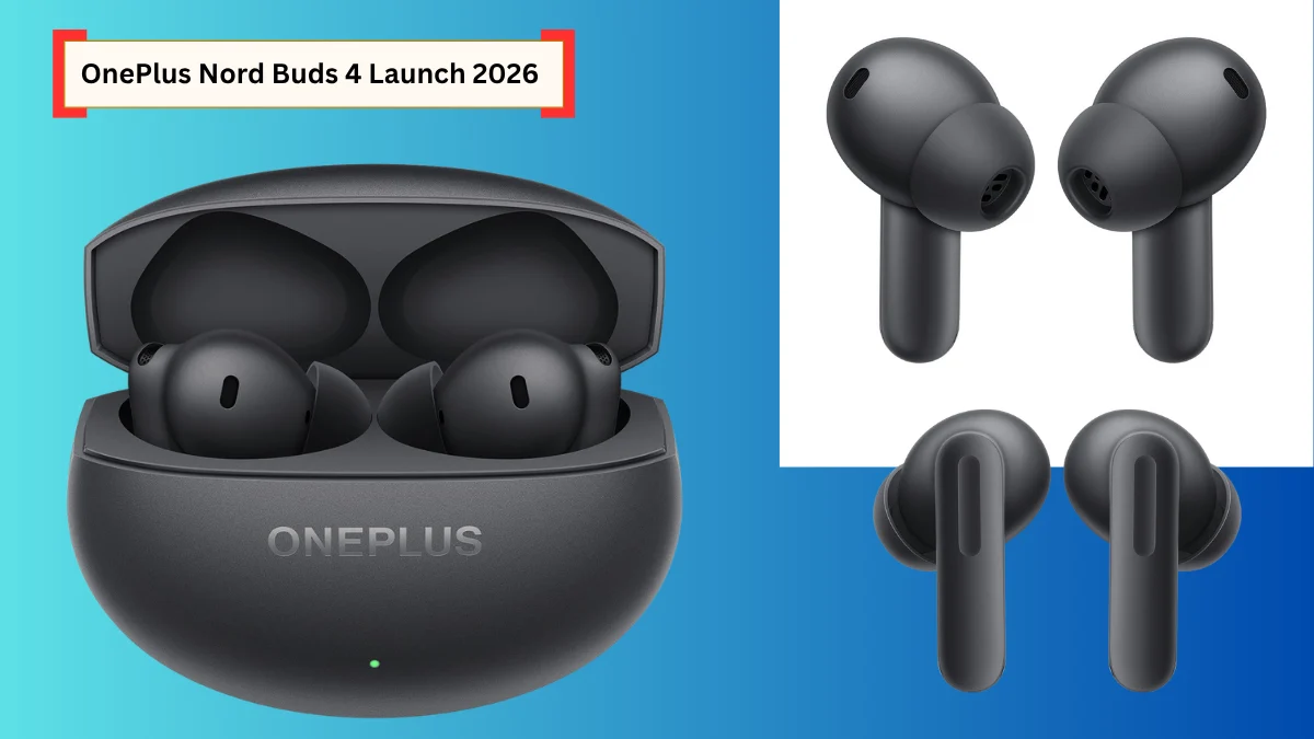 OnePlus Nord Buds 4 Launch 2026