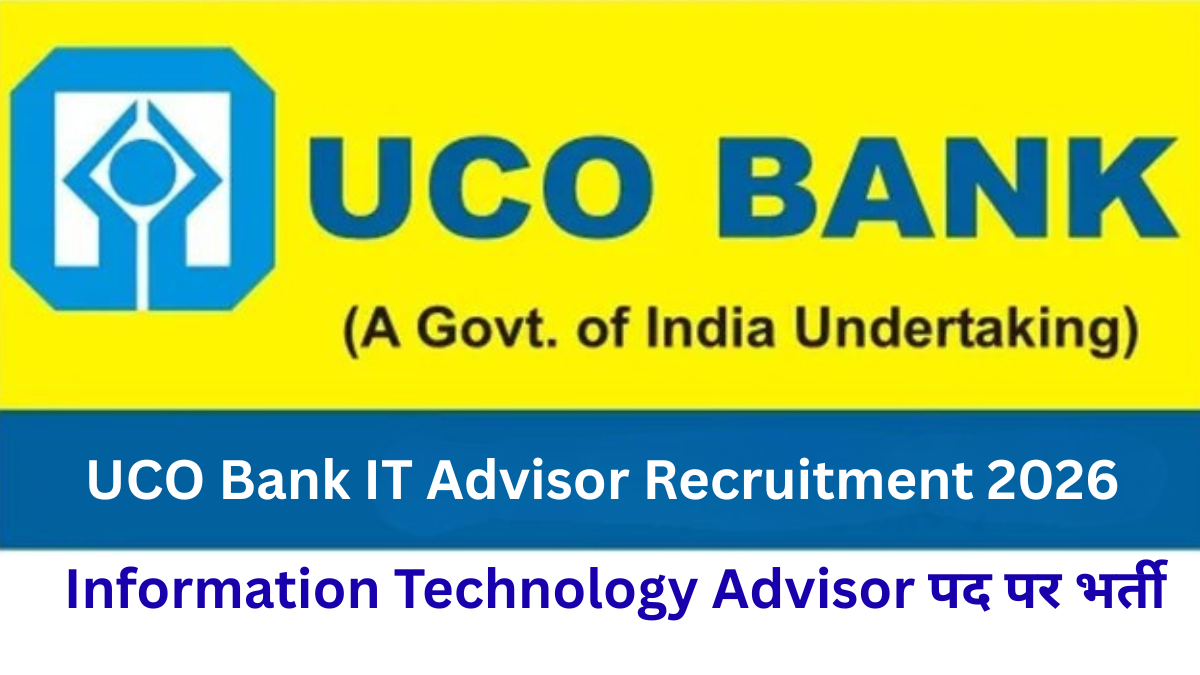 UCO Bank IT Advisor Recruitment 2026