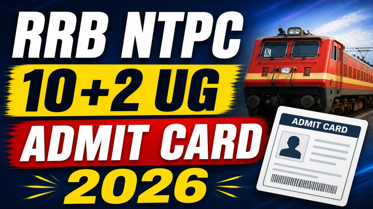 RRB NTPC 10+2 Admit Card 2026